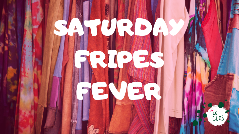 Saturday fripes fever de l'été